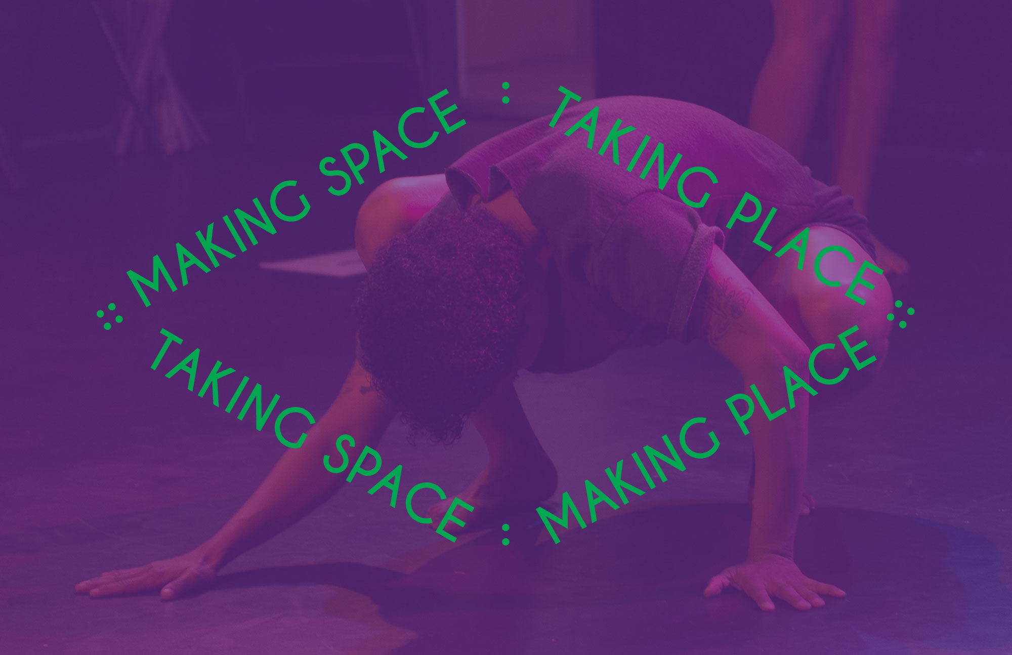 Making Space : Taking Place :: Taking Space : Making Place